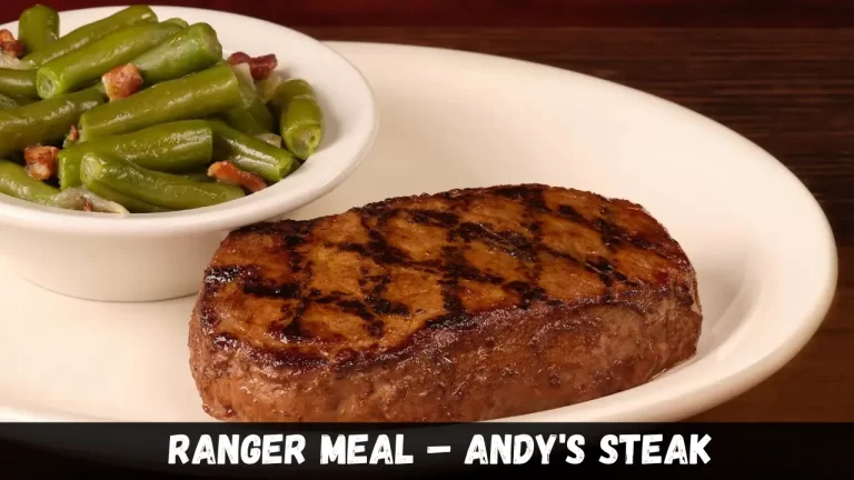 Ranger Meal – Andy’s Steak